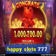 happy slots 777